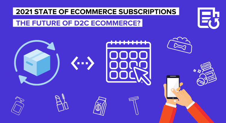 Ecommerce Subscriptions Future Of D2C Ecommerce